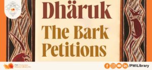 Naku Dharuk The Bark Petitions - Exploring Victorian Voices